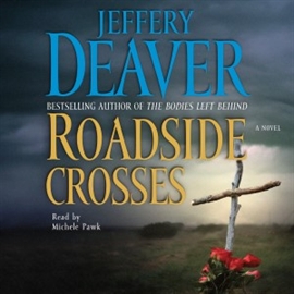 Hörbuch Roadside Crosses  - Autor Jeffery Deaver   - gelesen von Michele Pawk