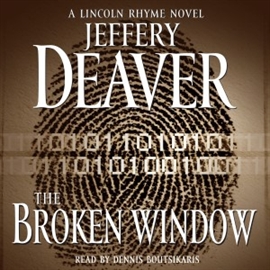 Hörbuch The Broken Window  - Autor Jeffery Deaver   - gelesen von Dennis Boutsikaris