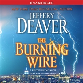 Hörbuch The Burning Wire  - Autor Jeffery Deaver   - gelesen von Dennis Boutsikaris
