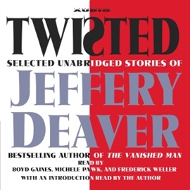 Hörbuch Twisted  - Autor Jeffery Deaver   - gelesen von Boyd Gaines