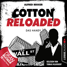 Hörbuch Das Handy (Cotton Reloaded 36)  - Autor Jerry Cotton   - gelesen von Tobias Kluckert