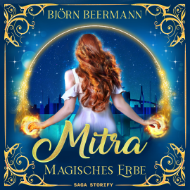 Hörbuch Mitra: Magisches Erbe  - Autor Björn Beermann   - gelesen von Luise Ulmer