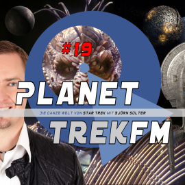 Hörbuch Planet Trek fm #19 - Die ganze Welt von Star Trek  - Autor Björn Sülter   - gelesen von Björn Sülter