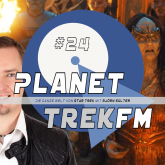 Planet Trek fm #24 - Die ganze Welt von Star Trek