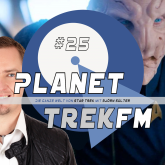 Planet Trek fm #25 - Die ganze Welt von Star Trek