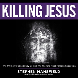 Hörbuch Killing Jesus  - Autor John McLain   - gelesen von Stephen Mansfield