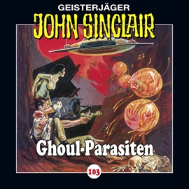 Hörbuch Ghoul-Parasiten (John Sinclair 103)  - Autor Jason Dark   - gelesen von Schauspielergruppe