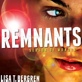 Hörbuch Remnants  - Autor Jorjeana Marie   - gelesen von Lisa Bergren