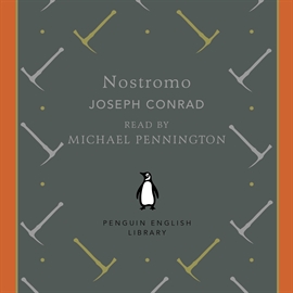 Hörbuch Nostromo  - Autor Joseph Conrad   - gelesen von Michael Pennington
