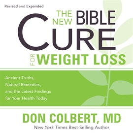 Hörbuch The New Bible Cure for Weight Loss  - Autor Kelly Dolan   - gelesen von Don Colbert