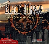 Hörbuch Black Mirror - Das Geheimnis der Gordons  - Autor Black Mirror   - gelesen von Schauspielergruppe