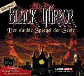 Hörbuch Black Mirror - Der dunkle Spiegel der Seele  - Autor Black Mirror   - gelesen von Schauspielergruppe