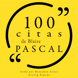 Hörbuch 100 citas de Blaise Pascal  - Autor Blaise Pascal   - gelesen von Benjamin Asnar