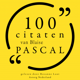Hörbuch 100 citaten van Blaise Pascal  - Autor Blaise Pascal   - gelesen von Rosanne Laut