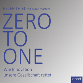 Hörbuch Zero to one  - Autor Blake Masters;Peter Thiel   - gelesen von Matthias Lühn