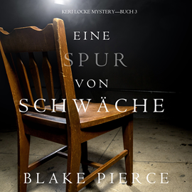 Hörbuch Eine Spur Von Schwäche  - Autor Blake Pierce   - gelesen von Birgit Arnold