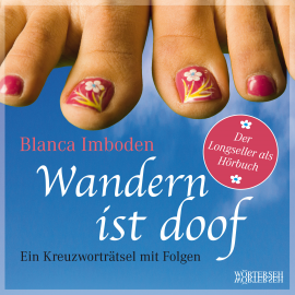 Hörbuch Wandern ist doof  - Autor Blanca Imboden   - gelesen von Ursula Maria Schmitz