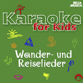 Karaoke für Kids: Wander- und Reiselieder, Vol. 2