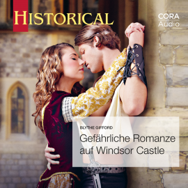 Hörbuch Gefährliche Romanze auf Windsor Castle (Historical 357)  - Autor Blythe Gifford   - gelesen von Ella Roth