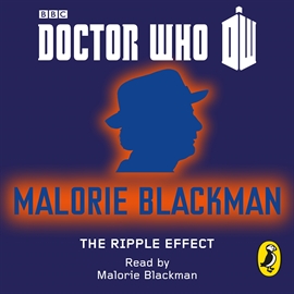 Hörbuch Doctor Who: The Ripple Effect  - Autor Malorie Blackman   - gelesen von Malorie Blackman