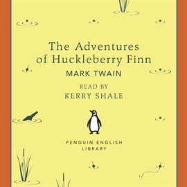 Hörbuch The Adventures of Huckleberry Finn  - Autor Mark Twain   - gelesen von Kerry Shale