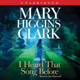 Hörbuch I Heard That Song Before  - Autor Mary Higgins Clark   - gelesen von Jan Maxwell
