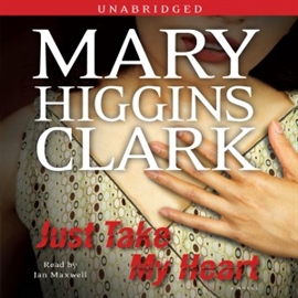 Hörbuch Just Take My Heart  - Autor Mary Higgins Clark   - gelesen von Jan Maxwell