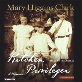 Hörbuch Kitchen Privileges  - Autor Mary Higgins Clark   - gelesen von Mary Higgins Clark