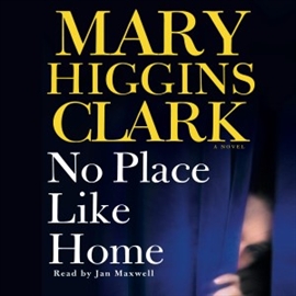 Hörbuch No Place Like Home (abridged)  - Autor Mary Higgins Clark   - gelesen von Jan Maxwell