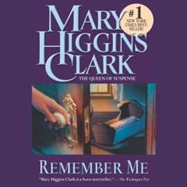 Hörbuch Remember Me (abridged)  - Autor Mary Higgins Clark   - gelesen von Megan Gallagher