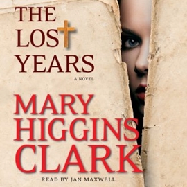 Hörbuch The Lost Years  - Autor Mary Higgins Clark   - gelesen von Jan Maxwell
