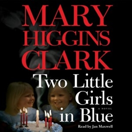 Hörbuch Two Little Girls in Blue (abridged)  - Autor Mary Higgins Clark   - gelesen von Jan Maxwell