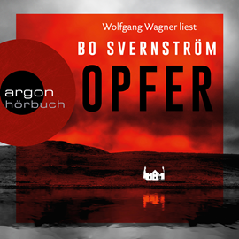 Hörbuch Opfer  - Autor Bo Svernström   - gelesen von Wolfgang Wagner