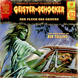 Hörbuch Der Fluch des Geistes (Geister-Schocker 62)  - Autor Bob Collins   - gelesen von Schauspielergruppe