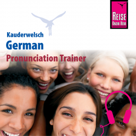 Hörbuch Kauderwelsch Pronunciation Trainer German - Word by Word  - Autor Bob Ordish  