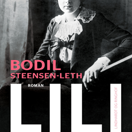 Hörbuch Lili  - Autor Bodil Steensen-Leth   - gelesen von Birgitte Bruun