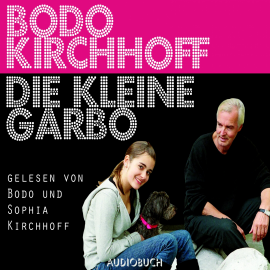 Hörbuch Die kleine Garbo (ungekürzt)  - Autor Bodo Kirchhoff   - gelesen von Schauspielergruppe