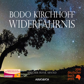 Hörbuch Widerfahrnis  - Autor Bodo Kirchhoff   - gelesen von Frank Arnold