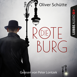 Hörbuch Die Rote Burg - Metropolis Berlin  - Autor Oliver Schütte   - gelesen von Peter Lontzek