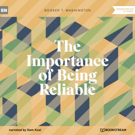 Hörbuch The Importance of Being Reliable (Unabridged)  - Autor Booker T. Washington   - gelesen von Sam Kusi