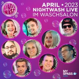 Hörbuch NightWash Live, April 2023  - Autor Bora, Marcel Mann, Julia Brandner, Fabio Landert, Mathias Albus, Annika Lara, Markus Krebs, Ben Schafmeister, Luisa Charlotte Schulz   - gelesen von Schauspielergruppe