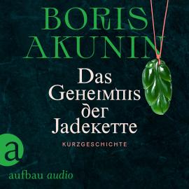Hörbuch Das Geheimnis der Jadekette (Ungekürzt)  - Autor Boris Akunin   - gelesen von Marc Bator