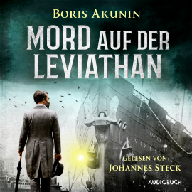 Hörbuch Mord auf der Leviathan  - Autor Boris Akunin   - gelesen von Johannes Steck