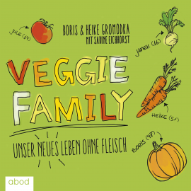 Hörbuch Veggie Family  - Autor Boris Gromodka   - gelesen von Gaby Hildenbrandt