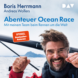 Hörbuch Abenteuer Ocean Race. Mit meinem Team beim Rennen um die Welt (Ungekürzt)  - Autor Boris Herrmann, Andreas Wolfers   - gelesen von Stefan Wilkening
