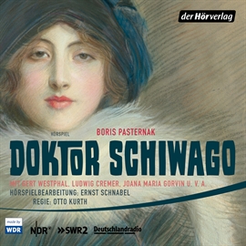 Hörbuch Doktor Schiwago  - Autor Boris Leonidowitsch Pasternak   - gelesen von Diverse