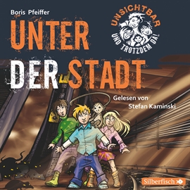 Hörbuch Unter der Stadt (Folge 2)  - Autor Boris Pfeiffer   - gelesen von Stefan Kaminski