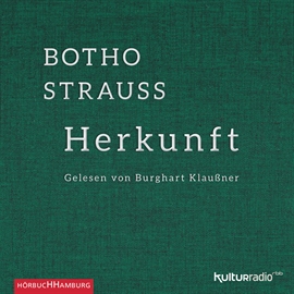 Hörbuch Herkunft  - Autor Botho Strauß   - gelesen von Burghart Klaußner