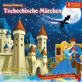 Hörbuch Zauberwelt der Märchen: Tschechische Märchen  - Autor Bozena Nemcova   - gelesen von Schauspielergruppe
