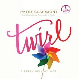 Hörbuch Twirl  - Autor Patsy Clairmont   - gelesen von Patsy Clairmont